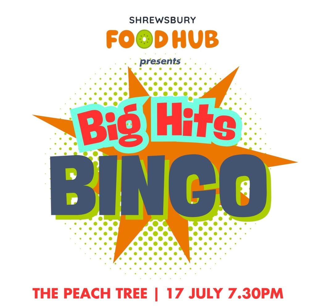 Shrewsbury Food Hub presents Big Hits Bingo at The Peach Tree on 17 July at 7.30pm.